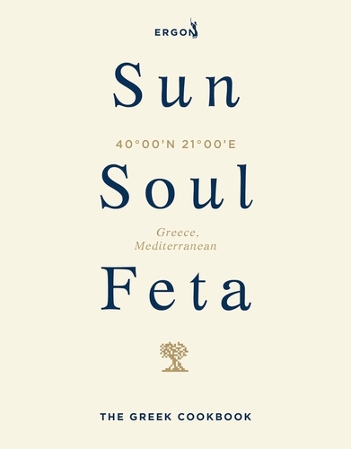 Book cover of Sun, Soul, Feta by Ergon Foods
