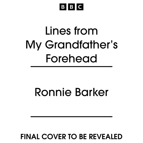 Book cover of Lines from My Grandfather’s Forehead by Ronnie Barker