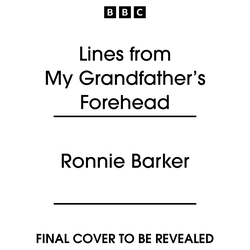 Book cover of Lines from My Grandfather’s Forehead by Ronnie Barker