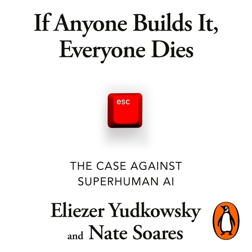 Book cover of If Anyone Builds It, Everyone Dies by Eliezer Yudkowsky, Nate Soares