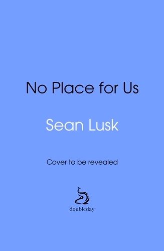 Book cover of No Place for Us by Sean Lusk