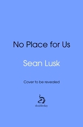 Book cover of No Place for Us by Sean Lusk