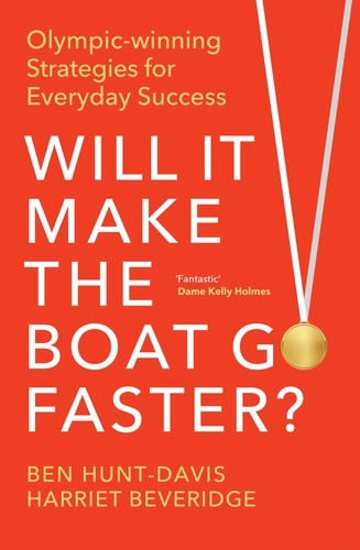 Book cover of Will It Make the Boat Go Faster by Ben Hunt-Davis, Harriet Beveridge
