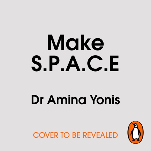 Book cover of Make S.P.A.C.E by Amina Yonis