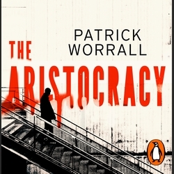 Book cover of The Aristocracy by Patrick Worrall