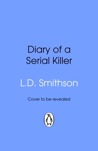 Book cover of Diary of a Serial Killer by L. D. Smithson