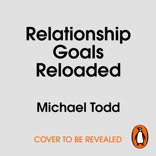 Book cover of Relationship Goals Reloaded by Michael Todd