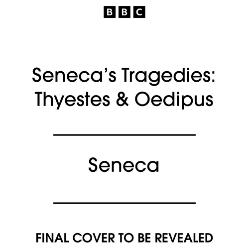 Book cover of Seneca’s Tragedies: Thyestes & Oedipus by Seneca