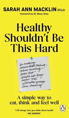 Book cover of Healthy Shouldn't Be This Hard by Sarah Ann Macklin