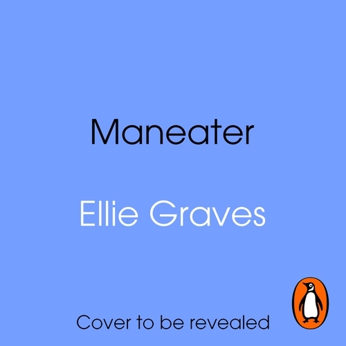 Book cover of Maneater by Ellie Graves