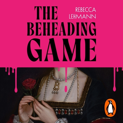 Book cover of The Beheading Game by Rebecca Lehmann