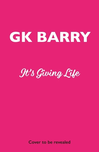 Book cover of It's Giving Life by GK Barry