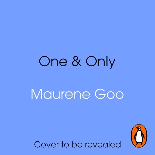 Book cover of One & Only by Maurene Goo