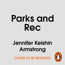 Book cover of Parks and Rec by Jennifer Keishin Armstrong