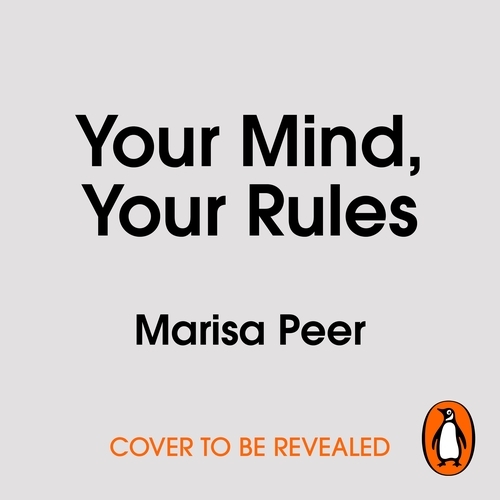 Book cover of Your Mind, Your Rules by Marisa Peer