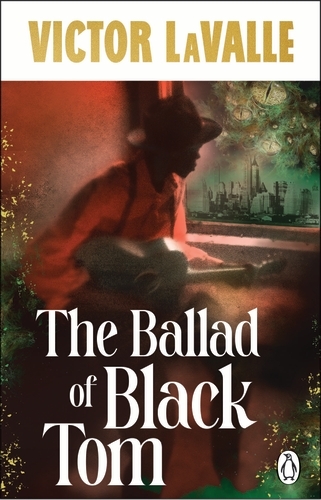 Book cover of The Ballad of Black Tom by Victor LaValle