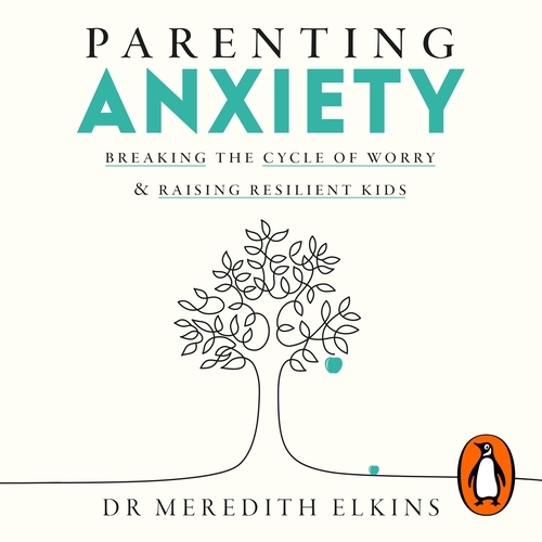Book cover of Parenting Anxiety by Meredith Elkins