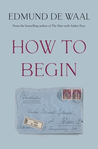 Book cover of How to Begin by Edmund de Waal