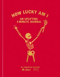Book cover of How Lucky Am I: An Uplifting 5 Minute Journal by Christian Watson