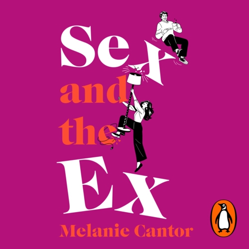 Book cover of Sex and the Ex by Melanie Cantor