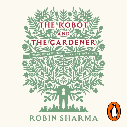 Book cover of The Robot and The Gardener by Robin Sharma