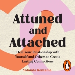 Book cover of Attuned and Attached by Yolanda Renteria