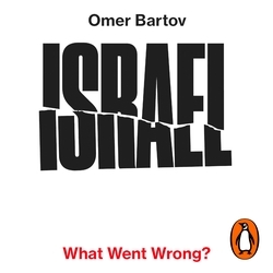 Book cover of Israel: What Went Wrong? by Omer Bartov