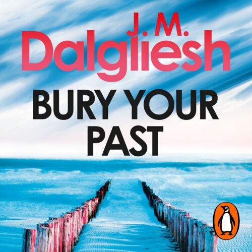 Book cover of Bury Your Past by J M Dalgliesh