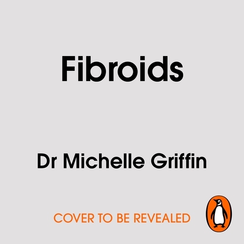 Book cover of Fibroids by Michelle Griffin