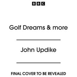 Book cover of Golf Dreams & more by John Updike