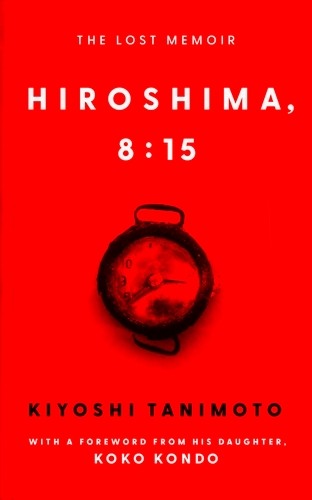 Book cover of Hiroshima, 8:15 by Kiyoshi Tanimoto