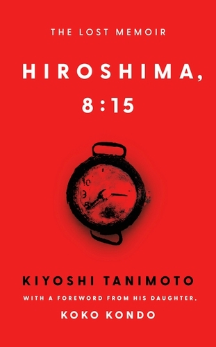 Book cover of Hiroshima, 8:15 by Kiyoshi Tanimoto