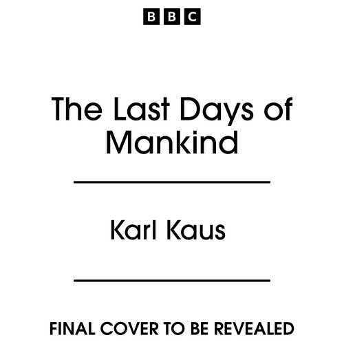 Book cover of The Last Days of Mankind by Karl Kraus