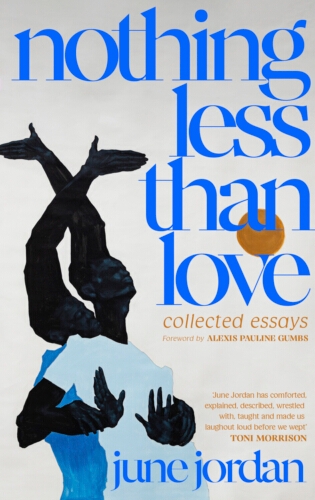 Book cover of Nothing Less Than Love by June Jordan