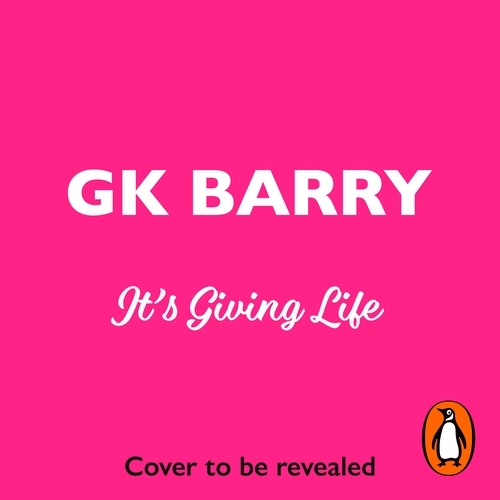 Book cover of It's Giving Life by GK Barry