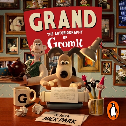 Book cover of Grand: The Autobiography of Gromit by Nick Park, Gromit