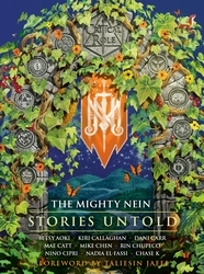 Book cover of Critical Role: The Mighty Nein - Stories Untold by Cast of Critical Role