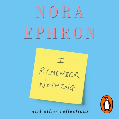 Book cover of I Remember Nothing and other reflections by Nora Ephron