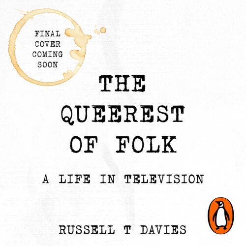 Book cover of The Queerest of Folk by Russell T Davies