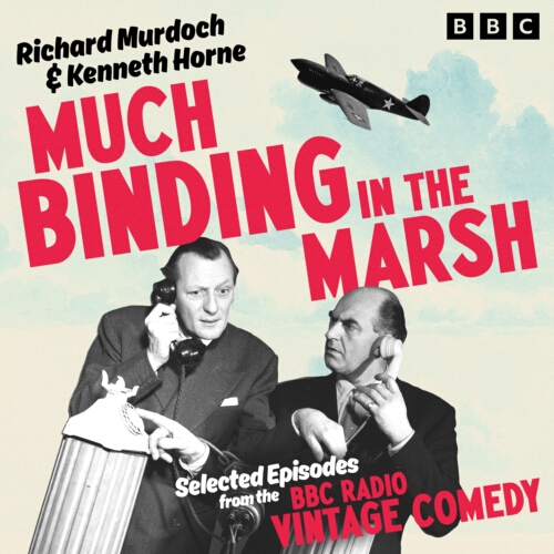 Book cover of Much Binding in the Marsh by Richard Murdoch, Kenneth Horne