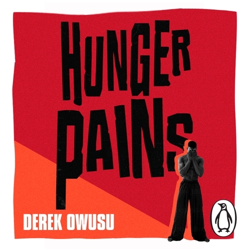 Book cover of Hunger Pains by Derek Owusu