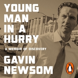 Book cover of Young Man in a Hurry by Gavin Newsom