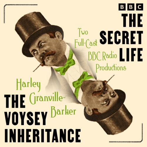 Book cover of The Voysey Inheritance & The Secret Life by Harley Granville Barker
