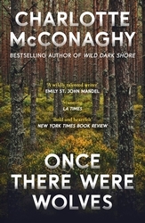 Book cover of Once There Were Wolves by Charlotte McConaghy