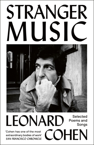 Book cover of Stranger Music by Leonard Cohen