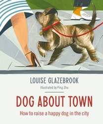 Book cover of Dog About Town by Louise Glazebrook