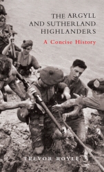 Book cover of The Argyll and Sutherland Highlanders by Trevor Royle