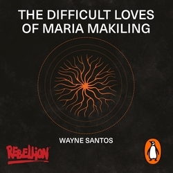 Book cover of The Difficult Loves of Maria Makiling by Wayne Santos