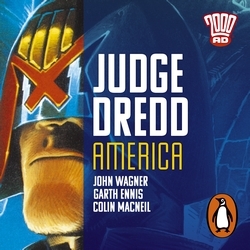 Book cover of Judge Dredd: America by John Wagner, Garth Ennis, Alan Grant