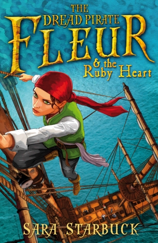 Book cover of #1 - Dread Pirate Fleur and the Ruby Heart by Sara Starbuck